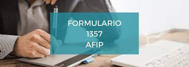 AFIP – F. 1357 VERSIÓN 5.0