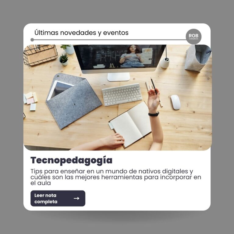 TECNOPEDAGOGÍA: TIPS PARA ENSEÑAR EN UN MUNDO DE NATIVOS DIGITALES Y CUÁLES SON LAS MEJORES HERRAMIENTAS PARA INCORPORAR EN EL AULA