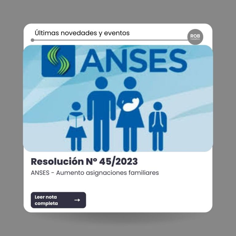 Resolución Nº 45/2023 – Aumento asignaciones familiares