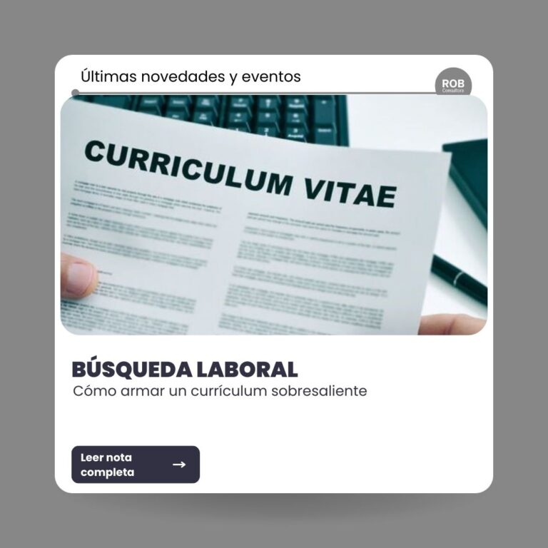 BÚSQUEDA LABORAL: CUÁLES SON LOS MUST QUE HAY QUE TENER EN CUENTA PARA ARMAR UN CURRÍCULUM SOBRESALIENTE