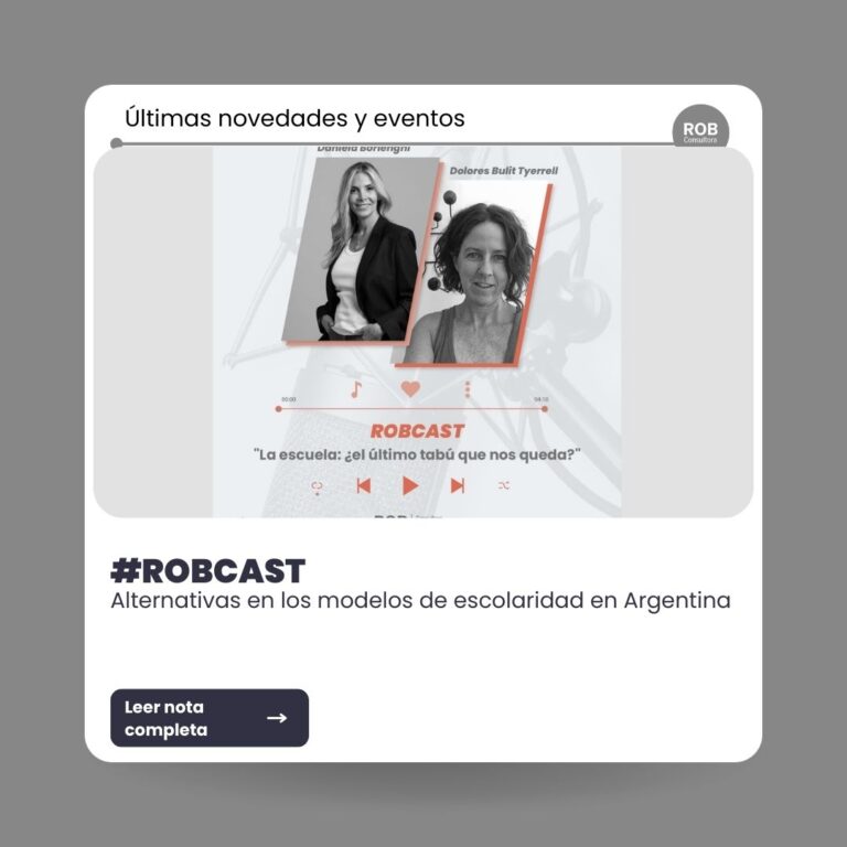 DOLORES BULIT TYRRELL PARTICIPÓ DE #ROBCAST Y HABLÓ SOBRE LAS ALTERNATIVAS EN LOS MODELOS DE ESCOLARIDAD EN ARGENTINA: “ME DI CUENTA QUE LAS PROPUESTAS MÁS INNOVADORAS EN REALIDAD ERAN VIEJÍSIMAS”