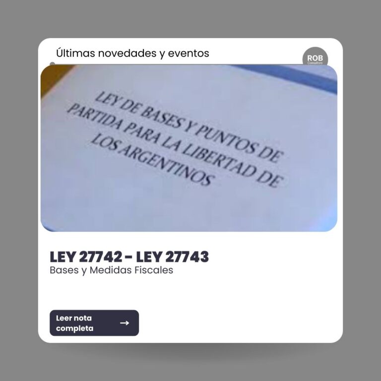 LEY 27742 Y LEY 27743 – FUERON PUBLICADAS LAS LEYES “BASES Y MEDIDAS FISCALES”