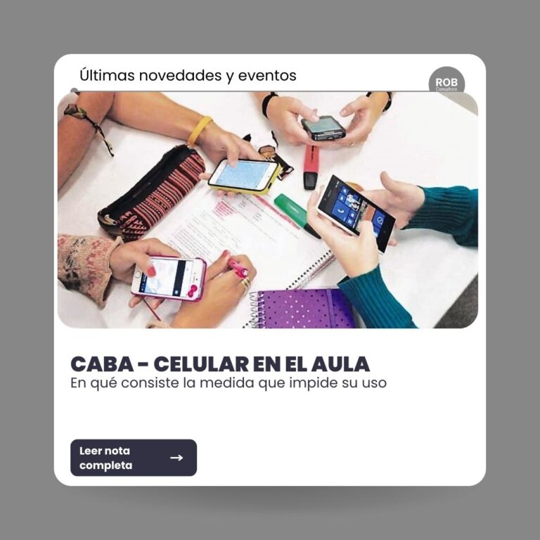 CABA: EN QUÉ CONSISTE LA MEDIDA QUE IMPIDE EL USO DE CELULAR EN EL AULA Y CÓMO IMPACTA POSITIVAMENTE EN LA ADQUISICIÓN DE NUEVOS CONOCIMIENTOS EDUCATIVOS